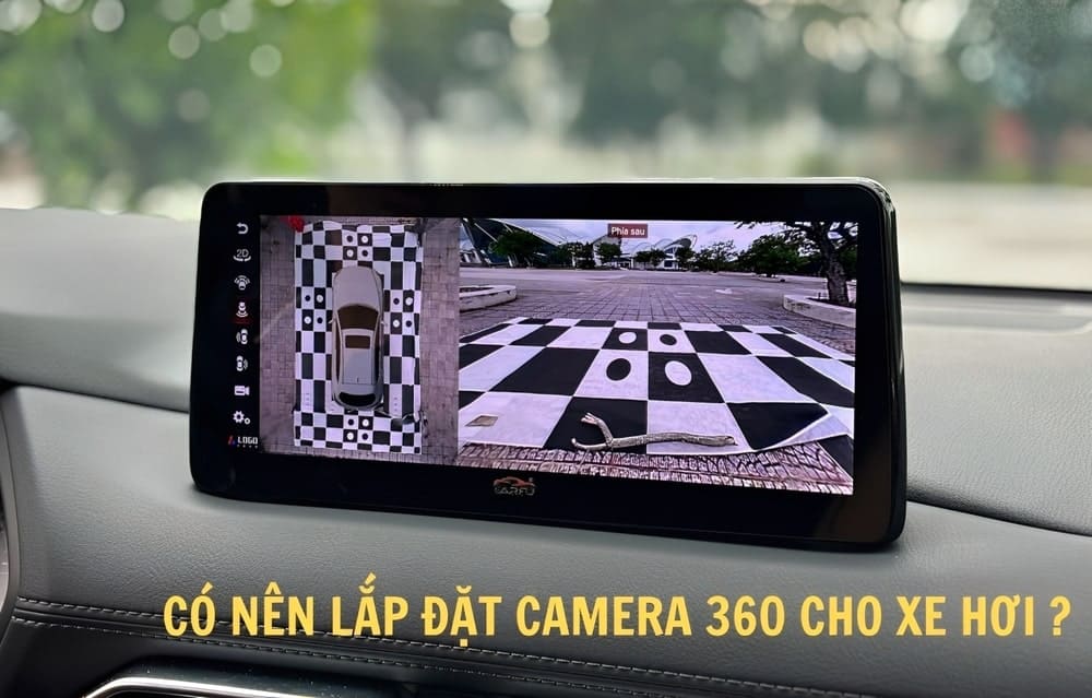 Giải đáp có nên lắp camera 360 cho xe hơi