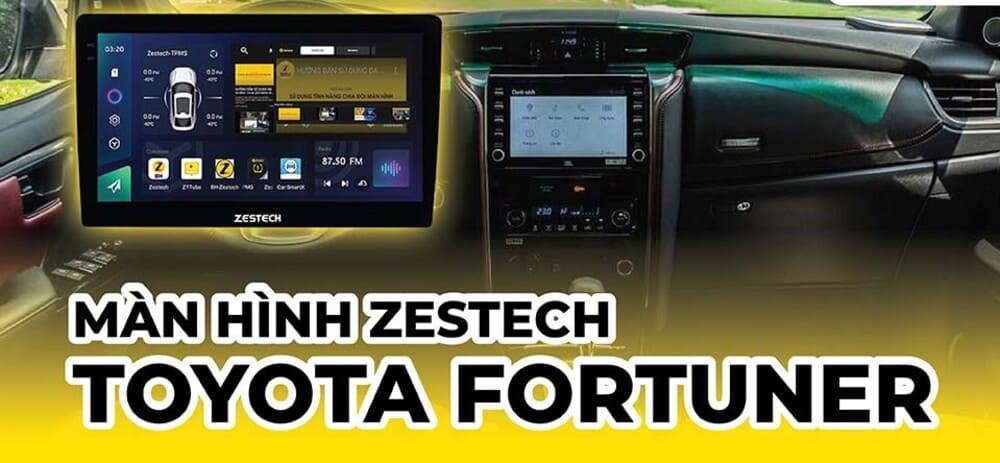 Màn hình Zestech cho Fortuner